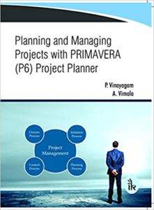 Planning and Managing Projects with Primavera P6 Project Planner