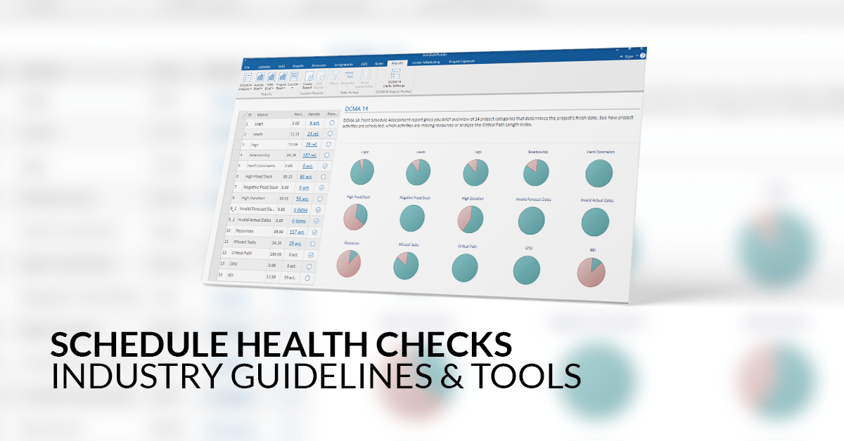 A screen with the DCMA 14 report in ScheduleReader with a title "Schedule Health Checks: Industry Guidelines & Tools"